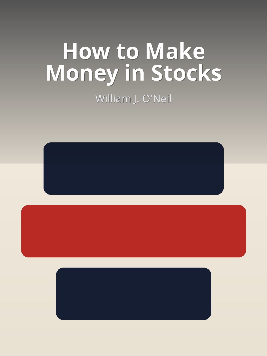 How to Make Money in Stocks by William J. O'Neil book cover