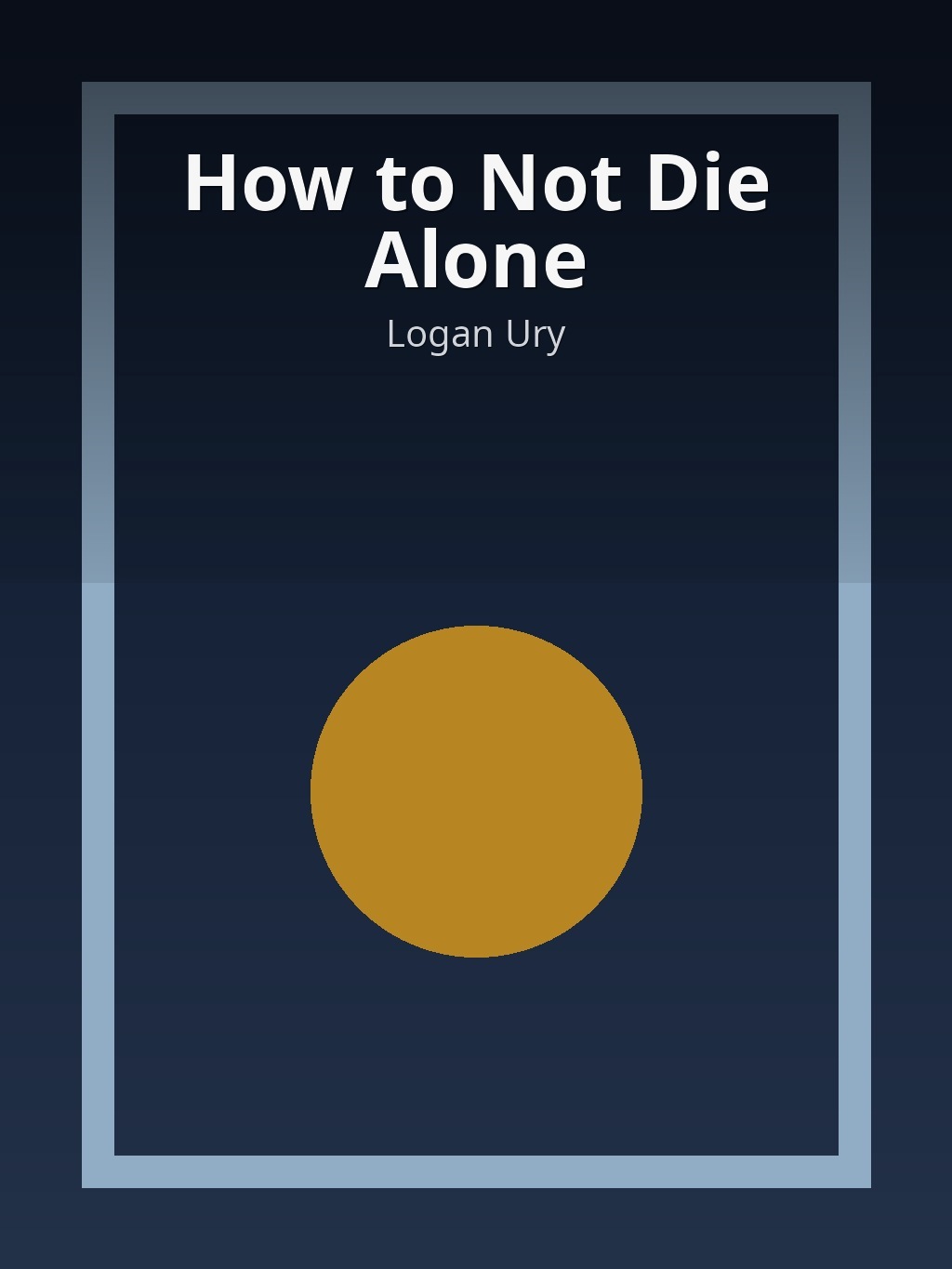 How to Not Die Alone by Logan Ury book cover