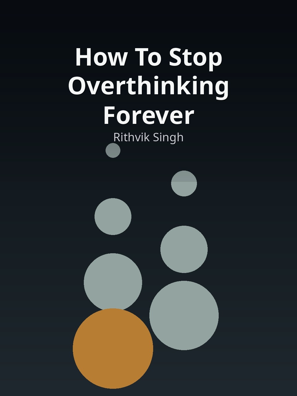 How To Stop Overthinking Forever by Rithvik Singh book cover