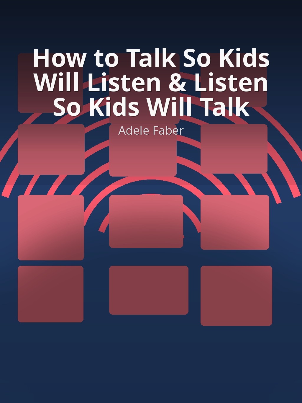 How to Talk So Kids Will Listen & Listen So Kids Will Talk by Adele Faber book cover