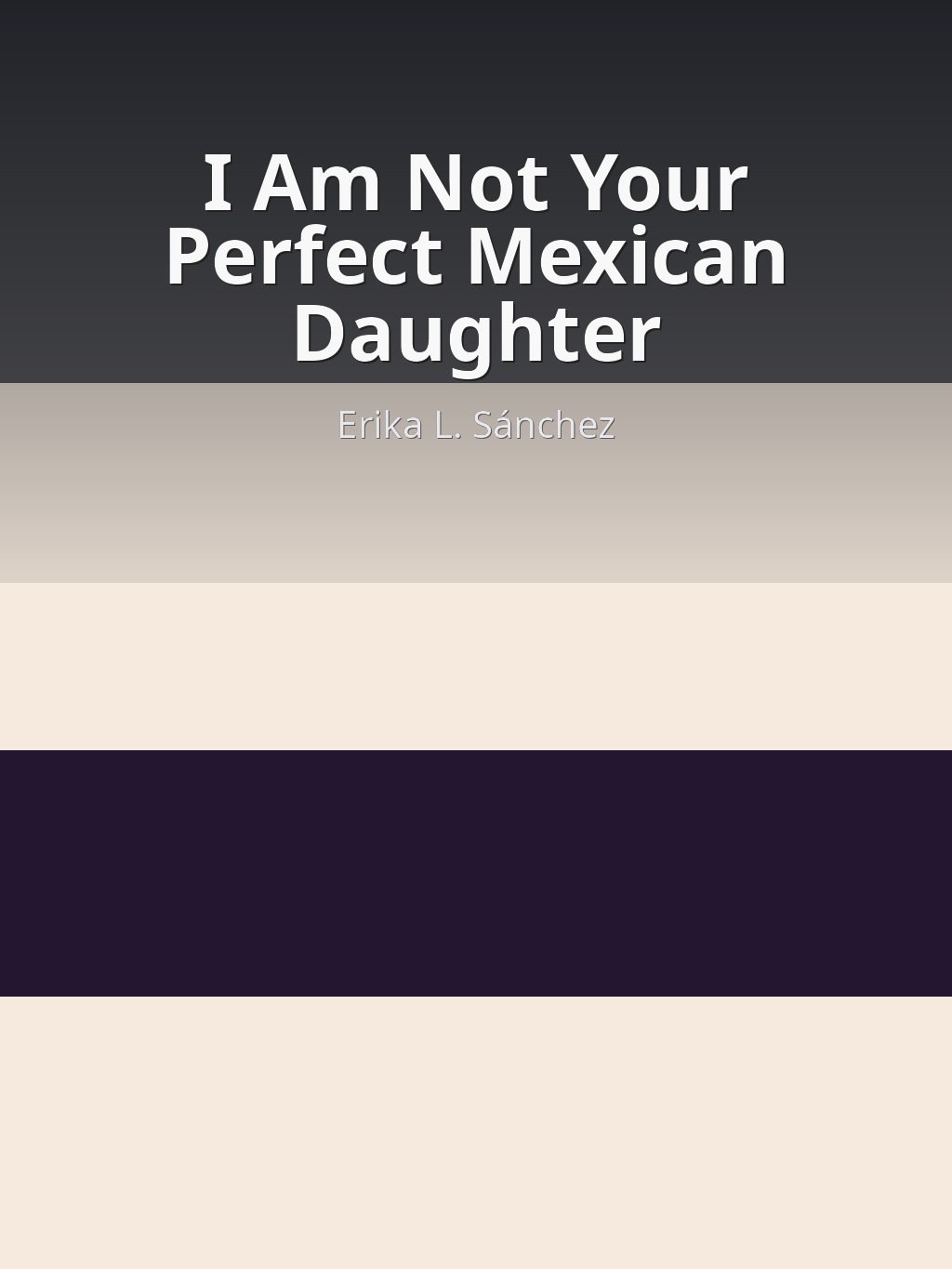 I Am Not Your Perfect Mexican Daughter by Erika L. Sánchez book cover