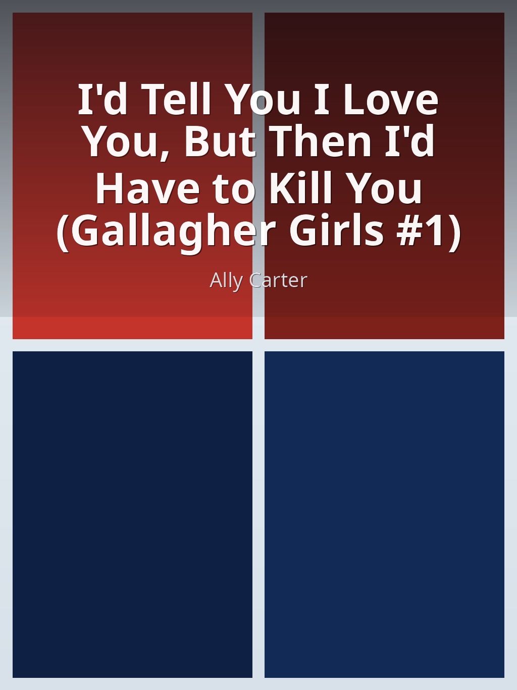 I'd Tell You I Love You, But Then I'd Have to Kill You (Gallagher Girls #1) by Ally Carter book cover