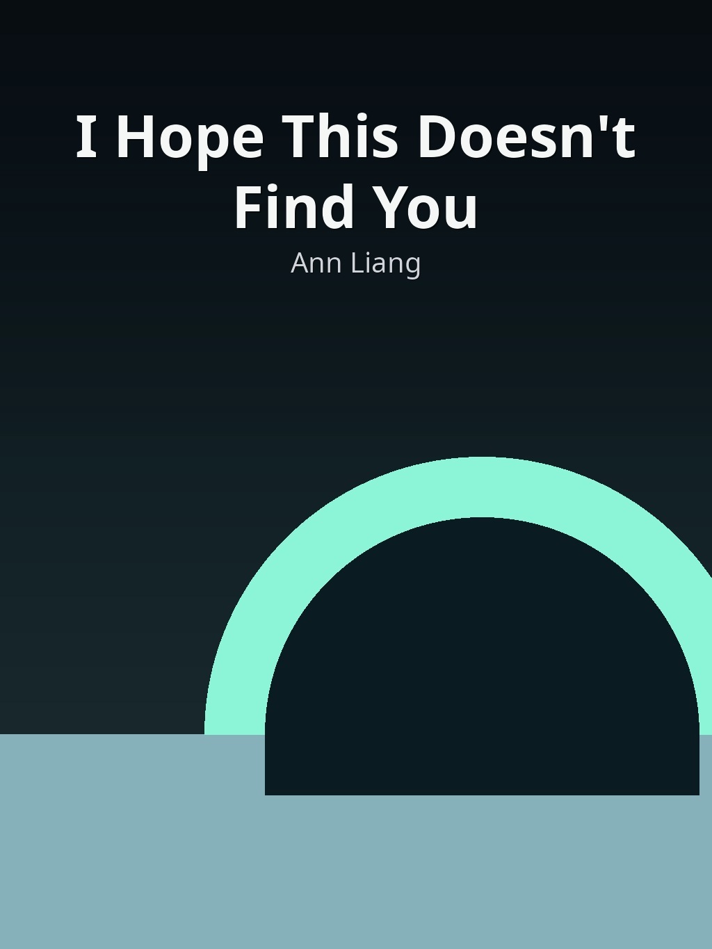I Hope This Doesn't Find You by Ann Liang book cover