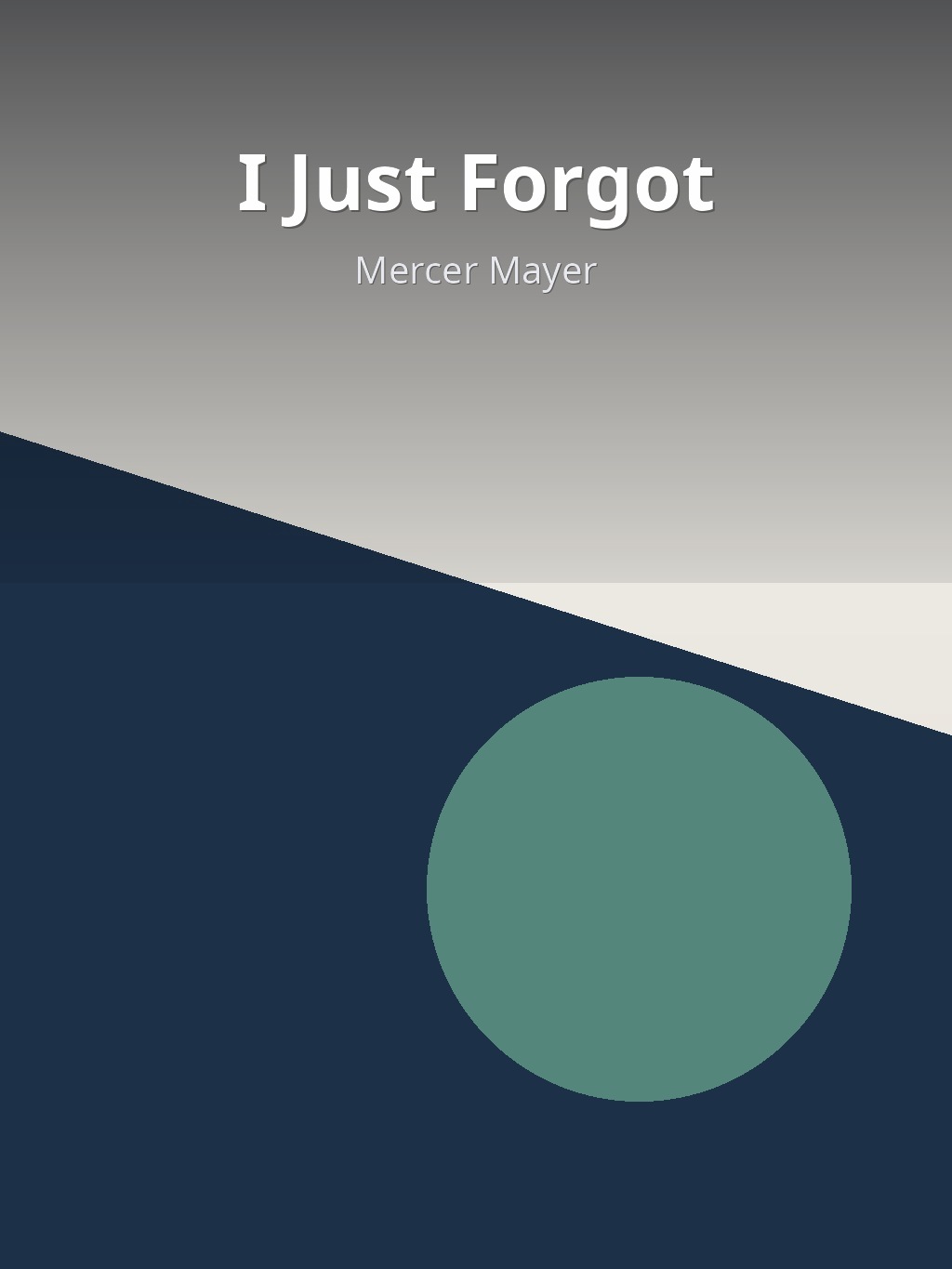 I Just Forgot by Mercer Mayer book cover