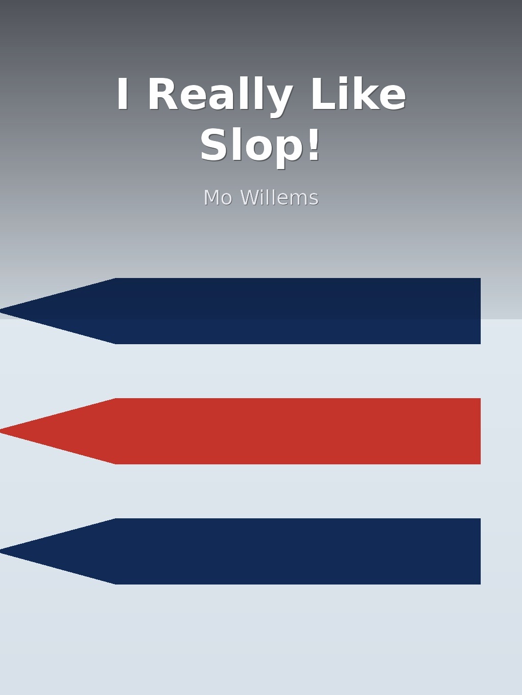 I Really Like Slop! by Mo Willems book cover