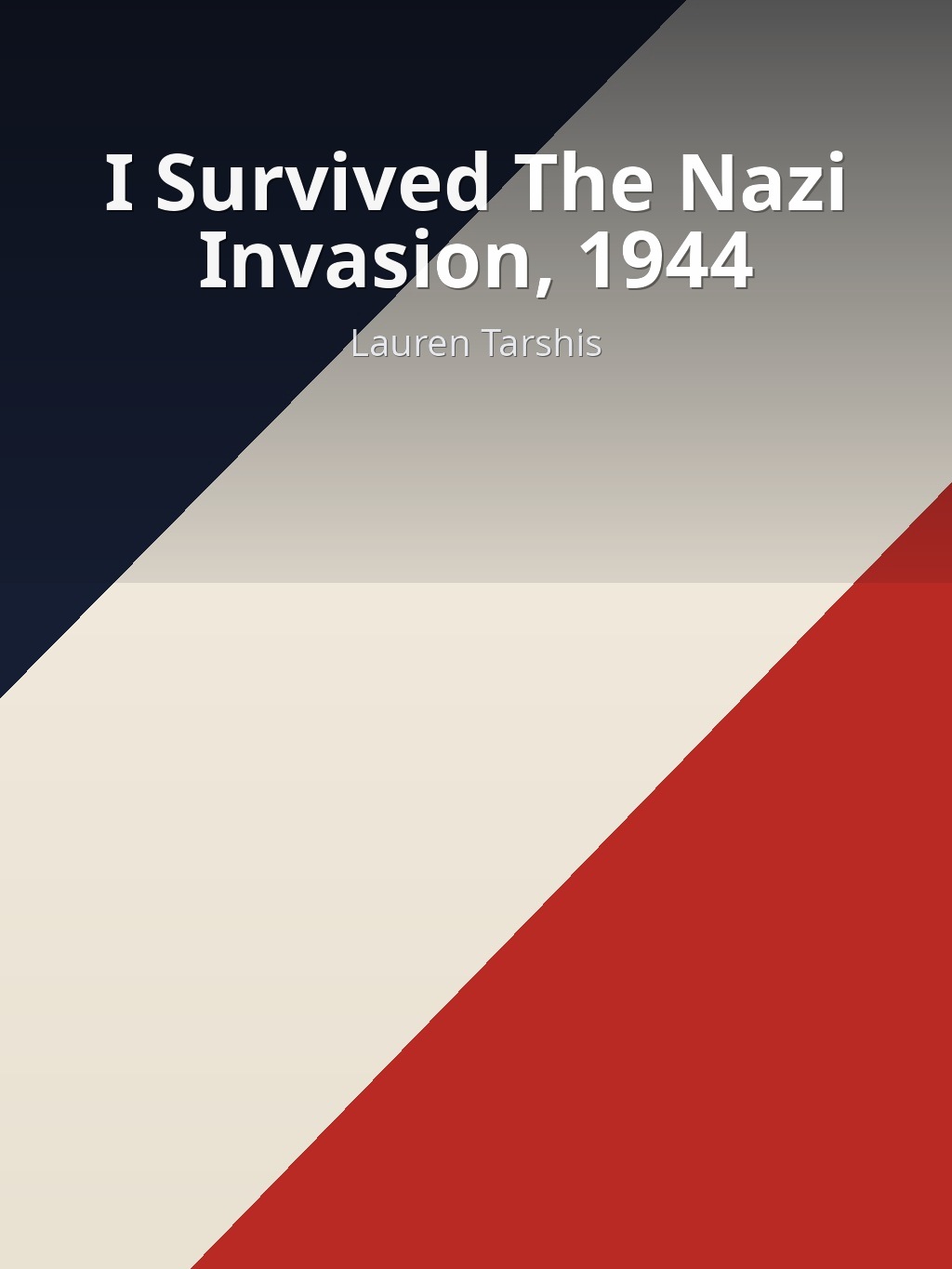 I Survived The Nazi Invasion, 1944 by Lauren Tarshis book cover