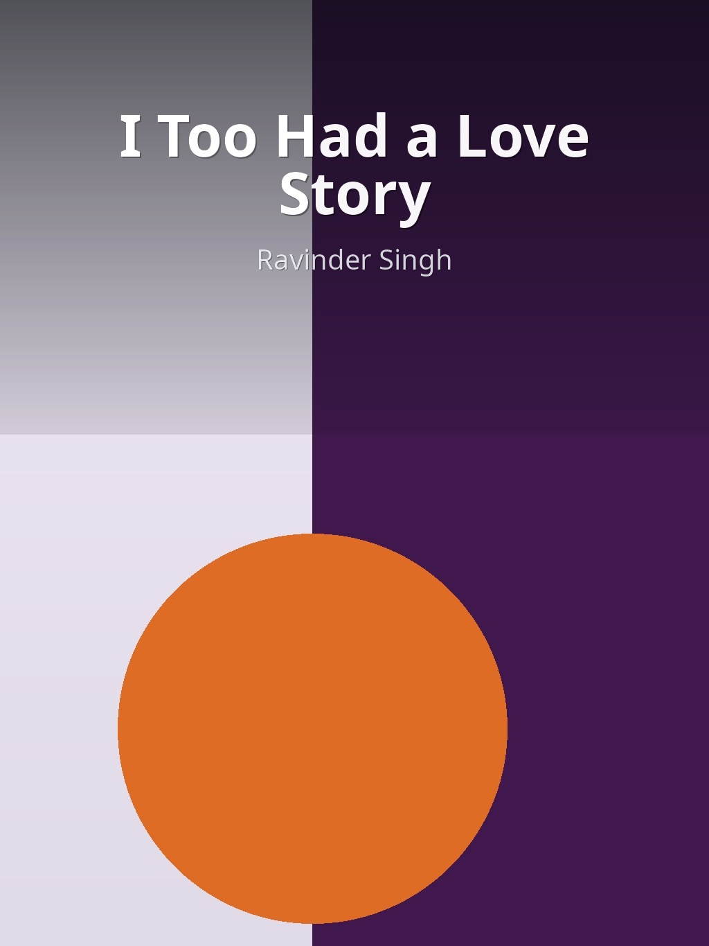 I Too Had a Love Story by Ravinder Singh book cover