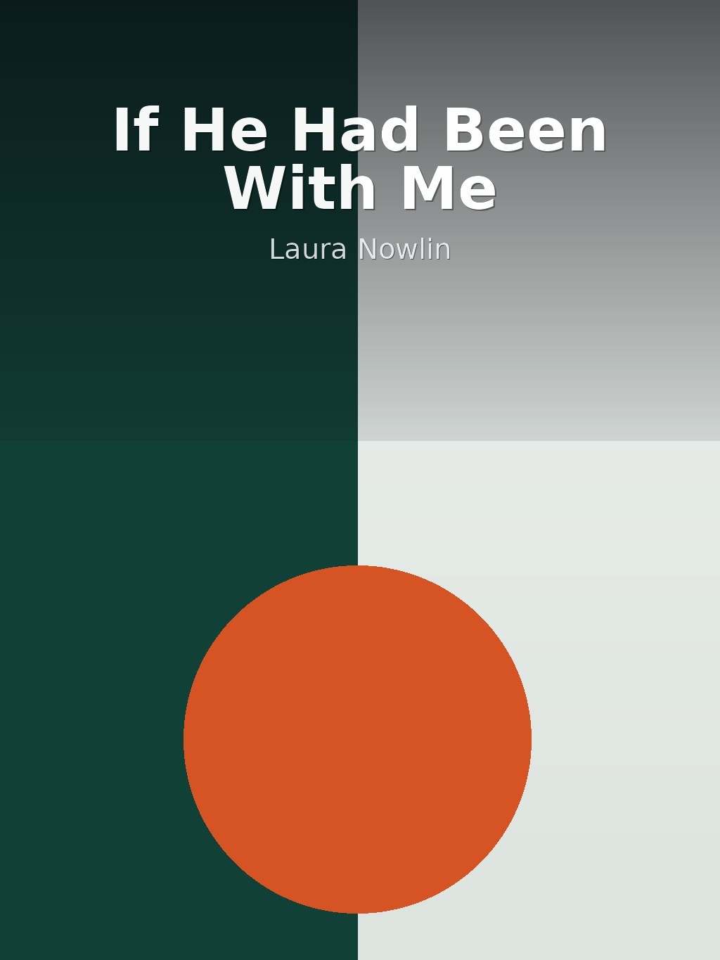 If He Had Been With Me by Laura Nowlin book cover