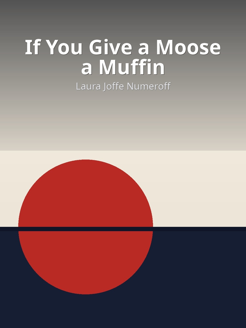 If You Give a Moose a Muffin by Laura Joffe Numeroff book cover