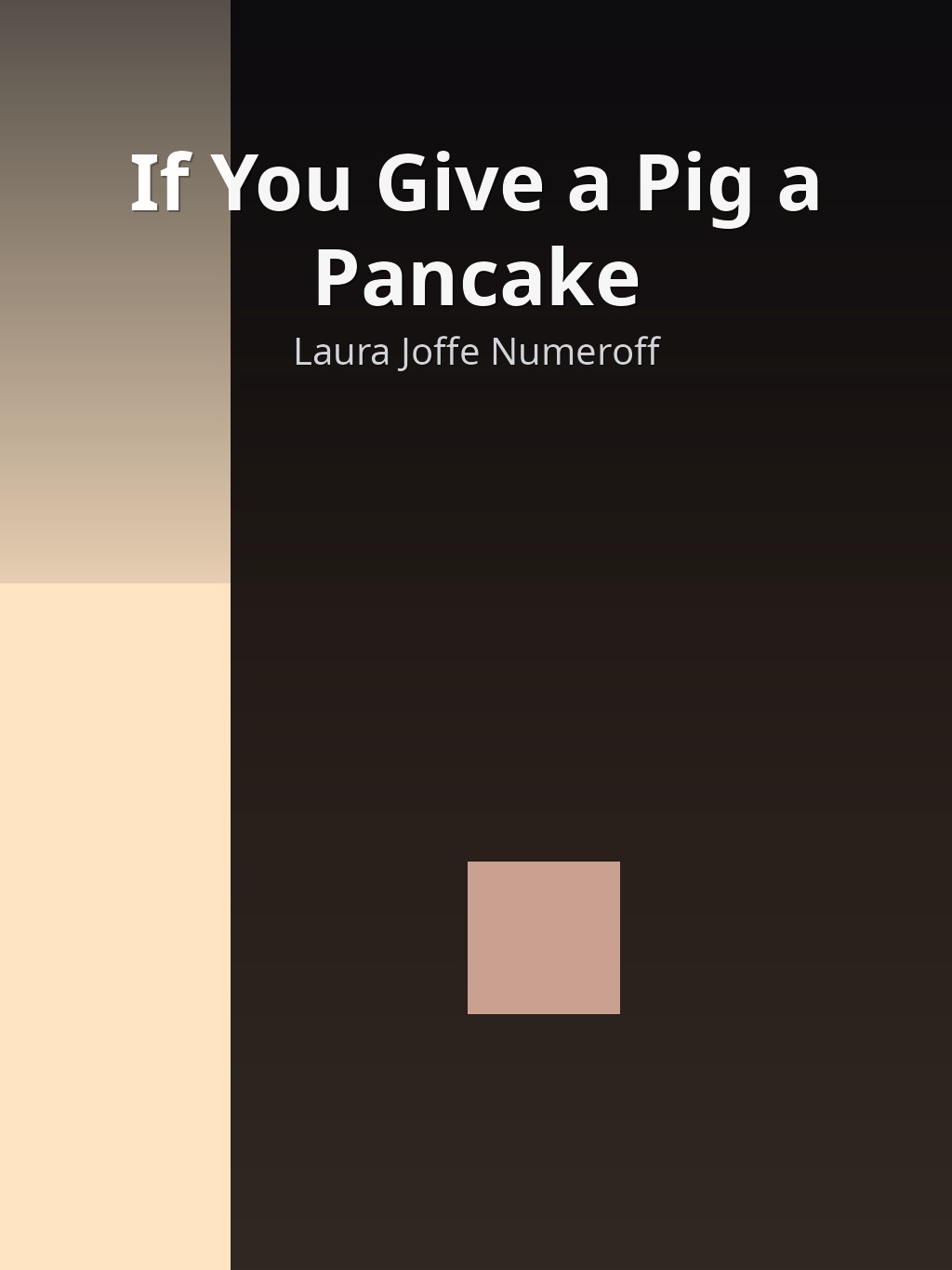 If You Give a Pig a Pancake by Laura Joffe Numeroff book cover