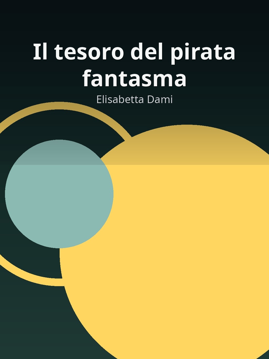 Il tesoro del pirata fantasma by Elisabetta Dami book cover