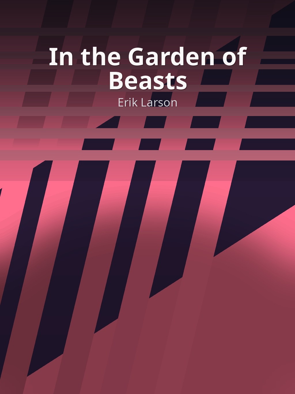 In the Garden of Beasts by Erik Larson book cover