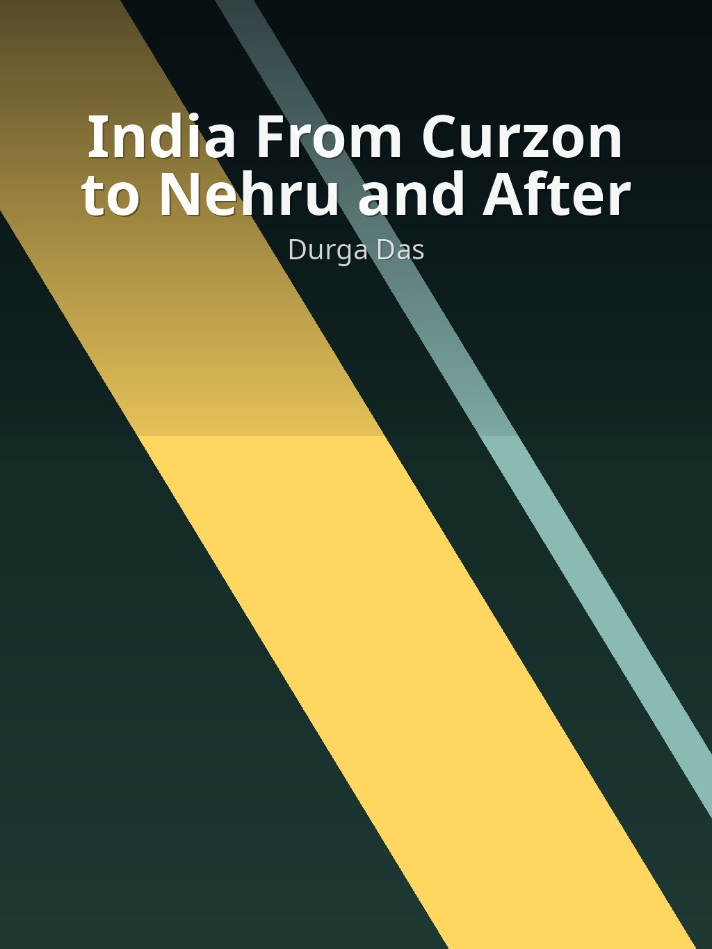 India From Curzon to Nehru and After by Durga Das book cover