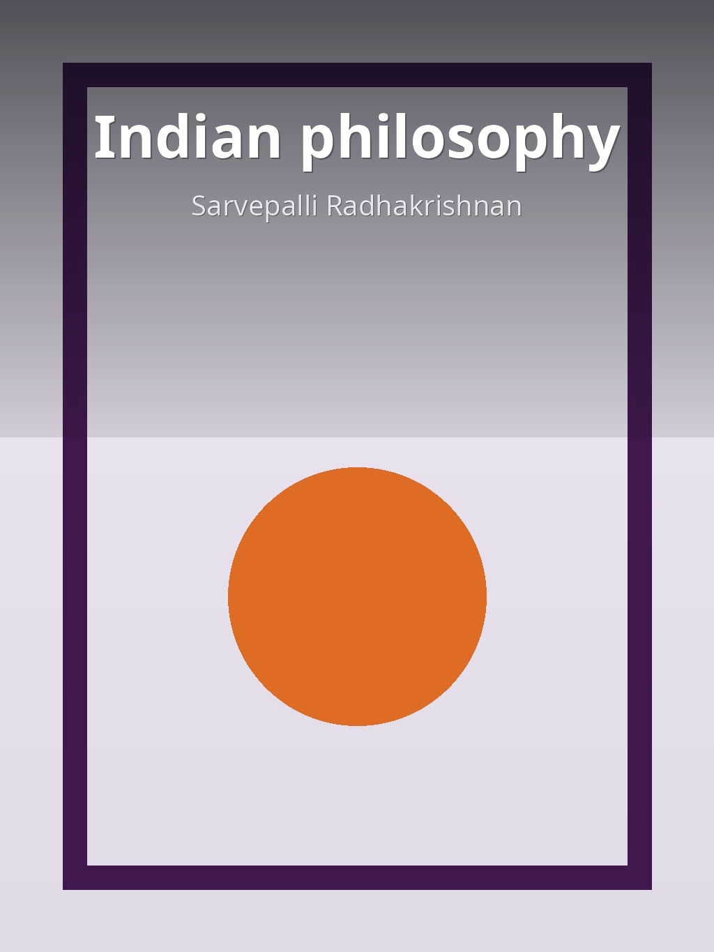 Indian philosophy by Sarvepalli Radhakrishnan book cover
