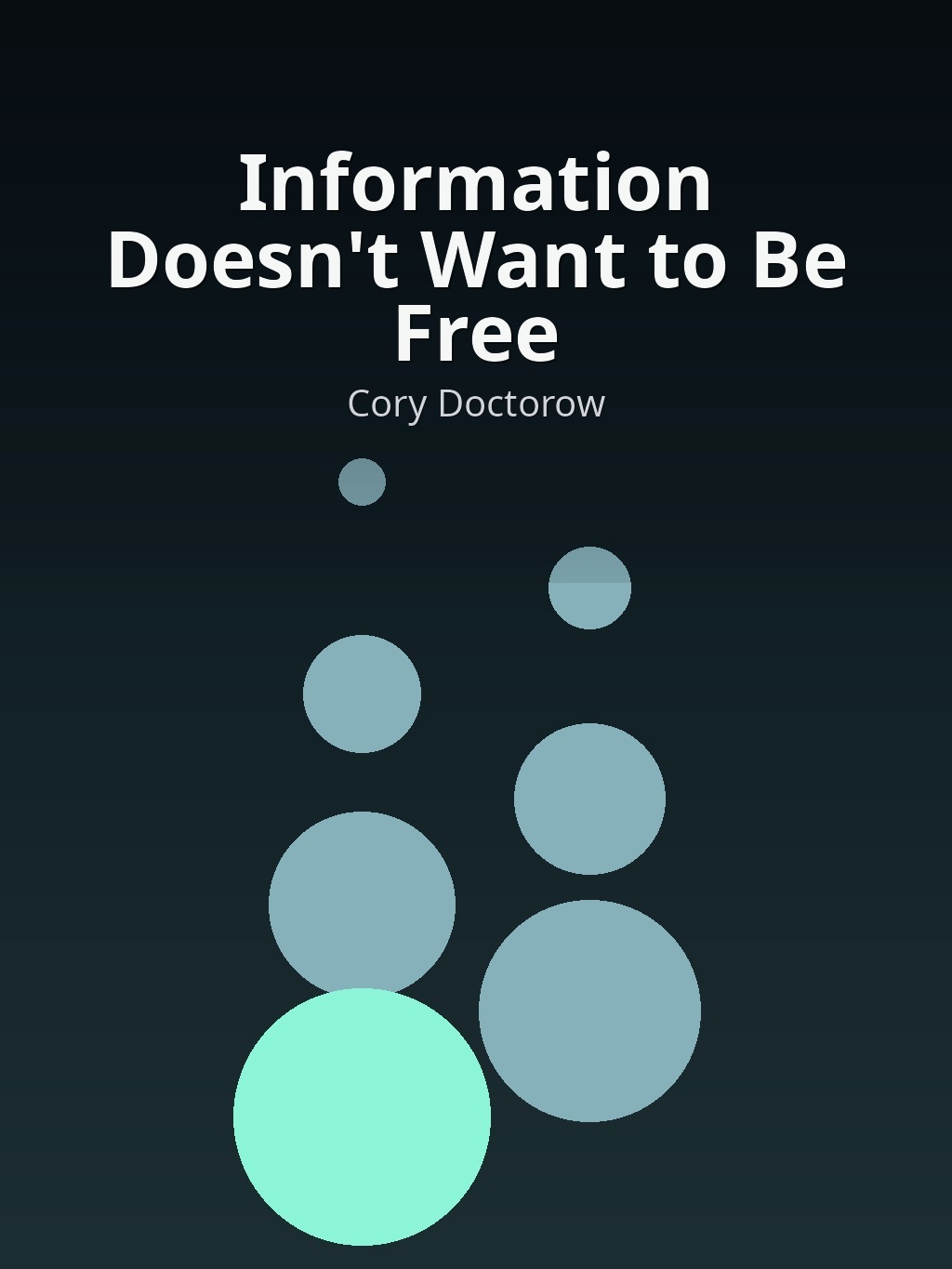 Information Doesn't Want to Be Free by Cory Doctorow book cover