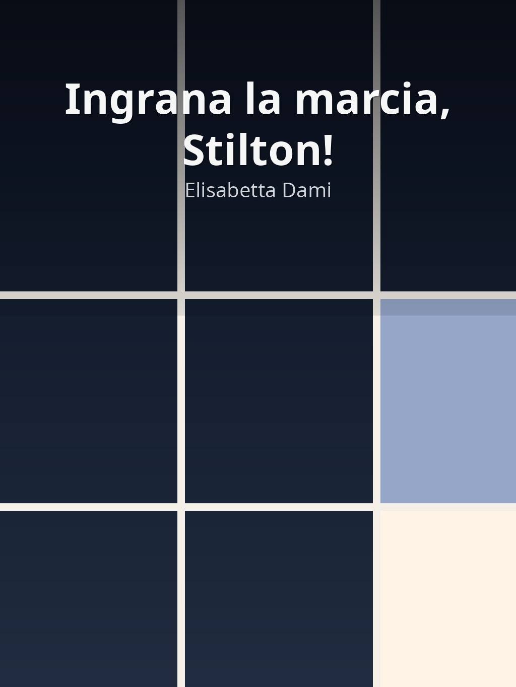 Ingrana la marcia, Stilton! by Elisabetta Dami book cover