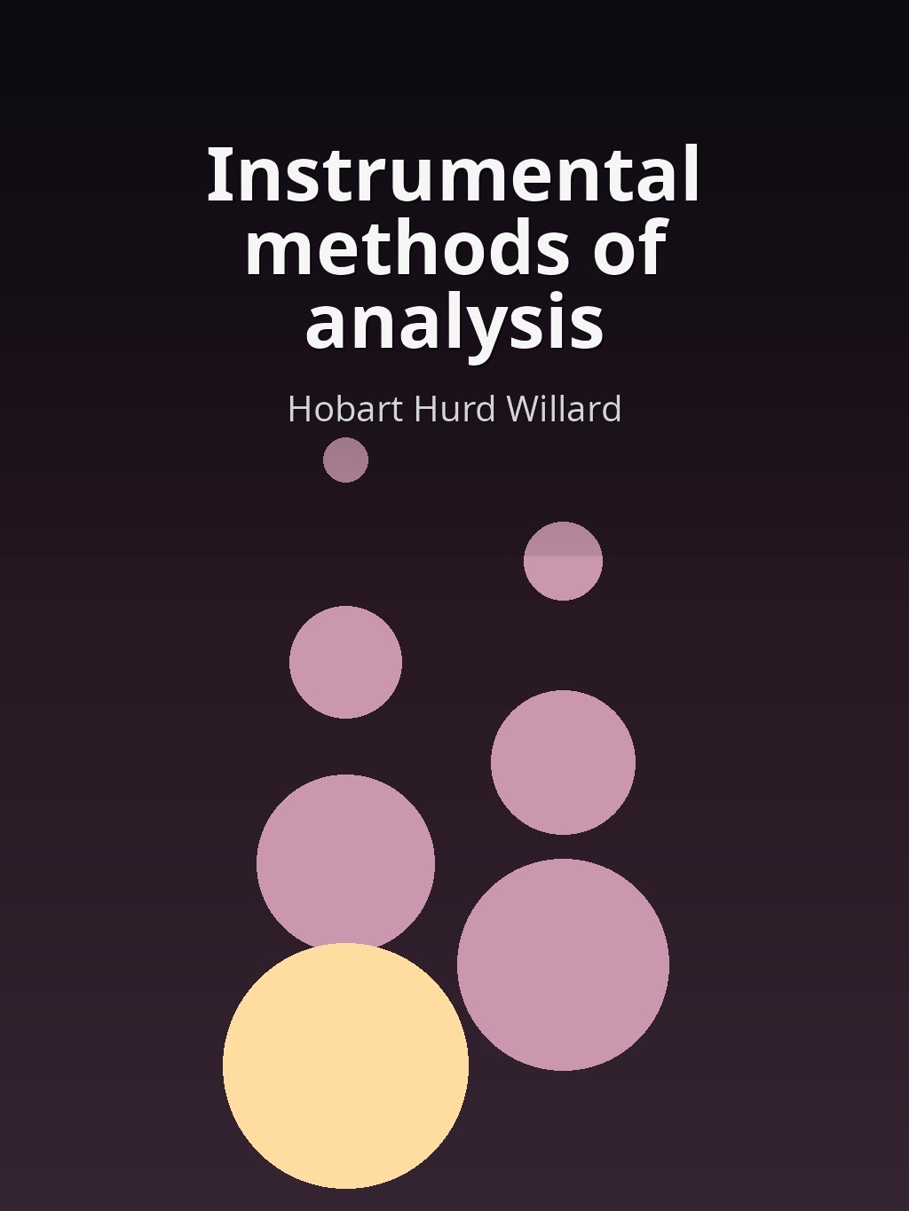 Instrumental methods of analysis by Hobart Hurd Willard book cover