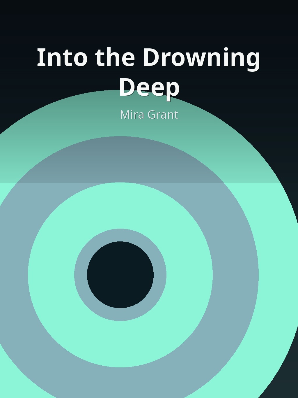 Into the Drowning Deep by Mira Grant book cover