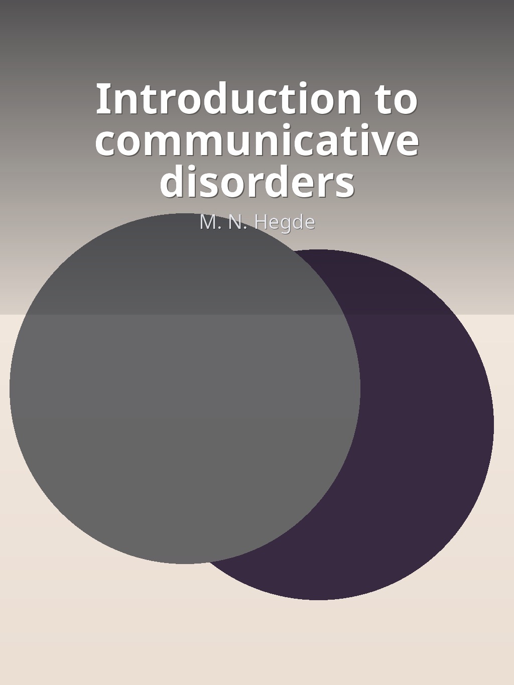 Introduction to communicative disorders by M. N. Hegde book cover