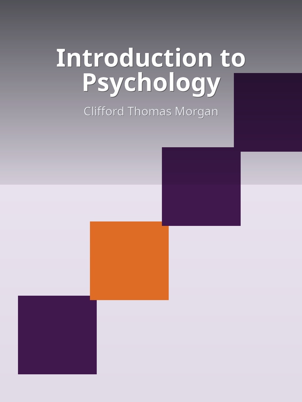Introduction to Psychology by Clifford Thomas Morgan book cover