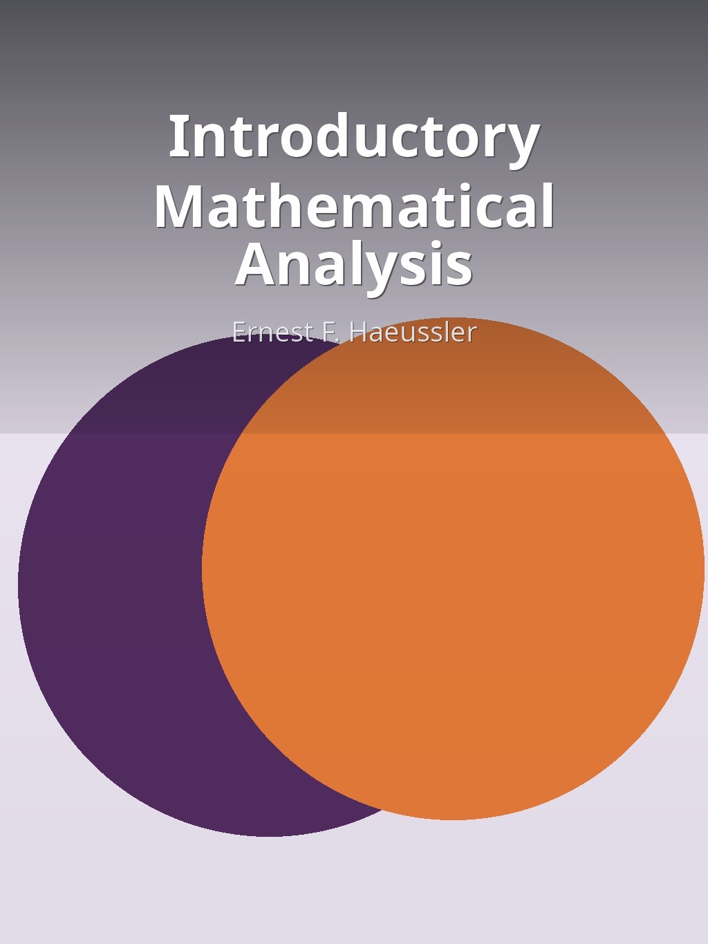 Introductory Mathematical Analysis by Ernest F. Haeussler book cover