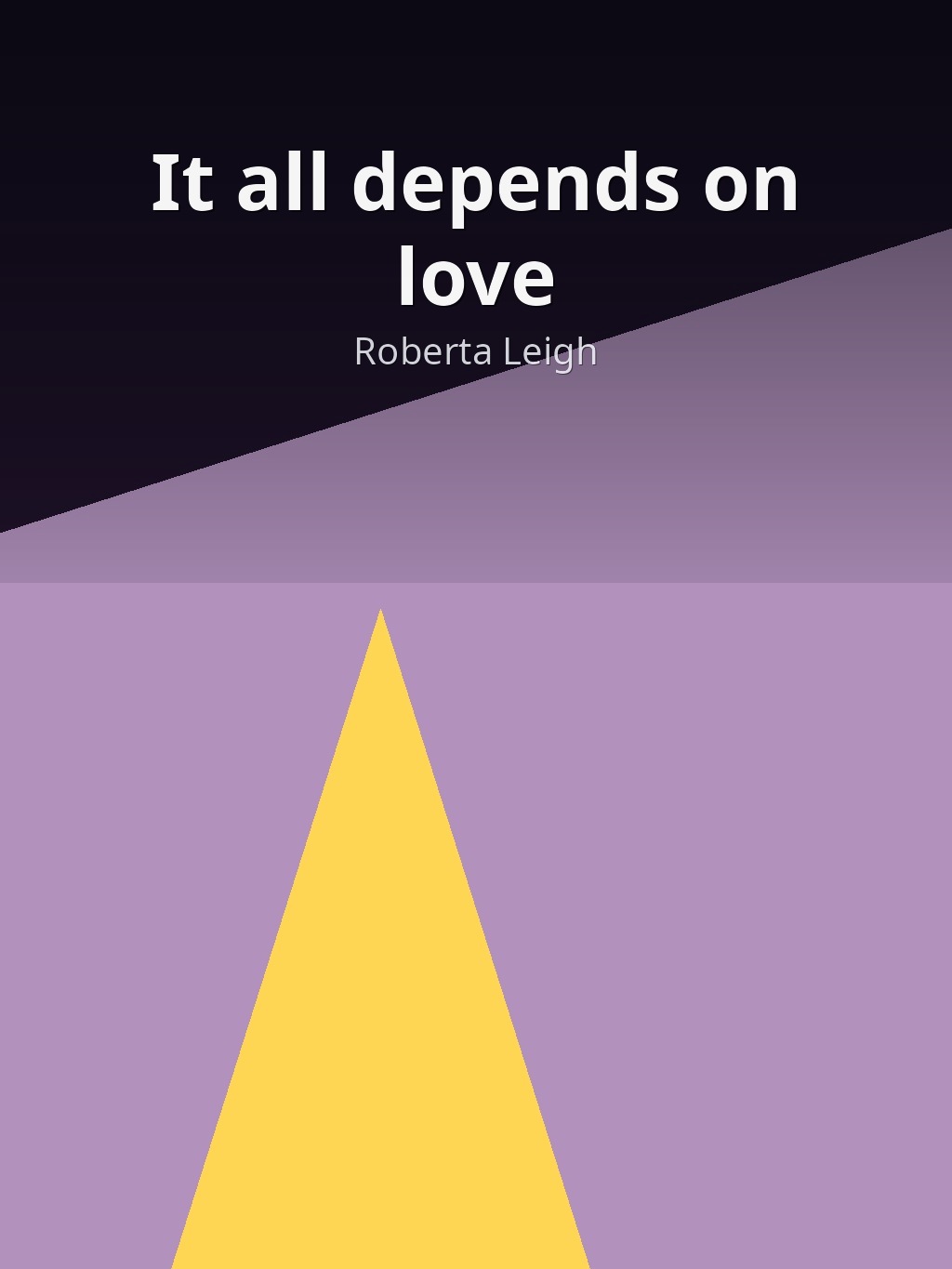 It all depends on love by Roberta Leigh book cover