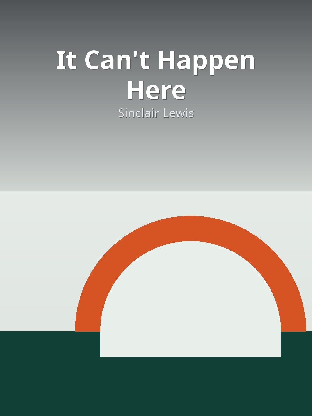 It Can't Happen Here by Sinclair Lewis book cover