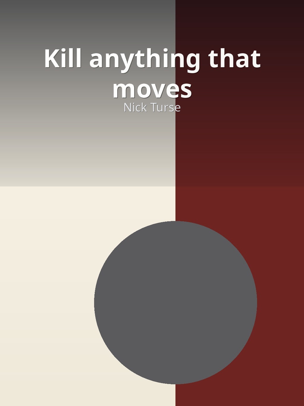 Kill anything that moves by Nick Turse book cover