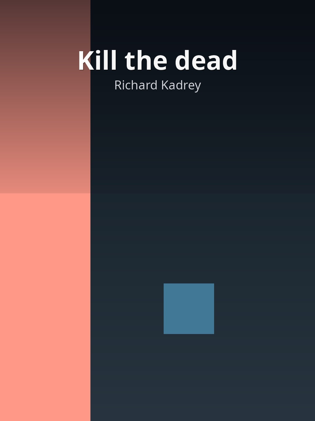 Kill the dead by Richard Kadrey book cover
