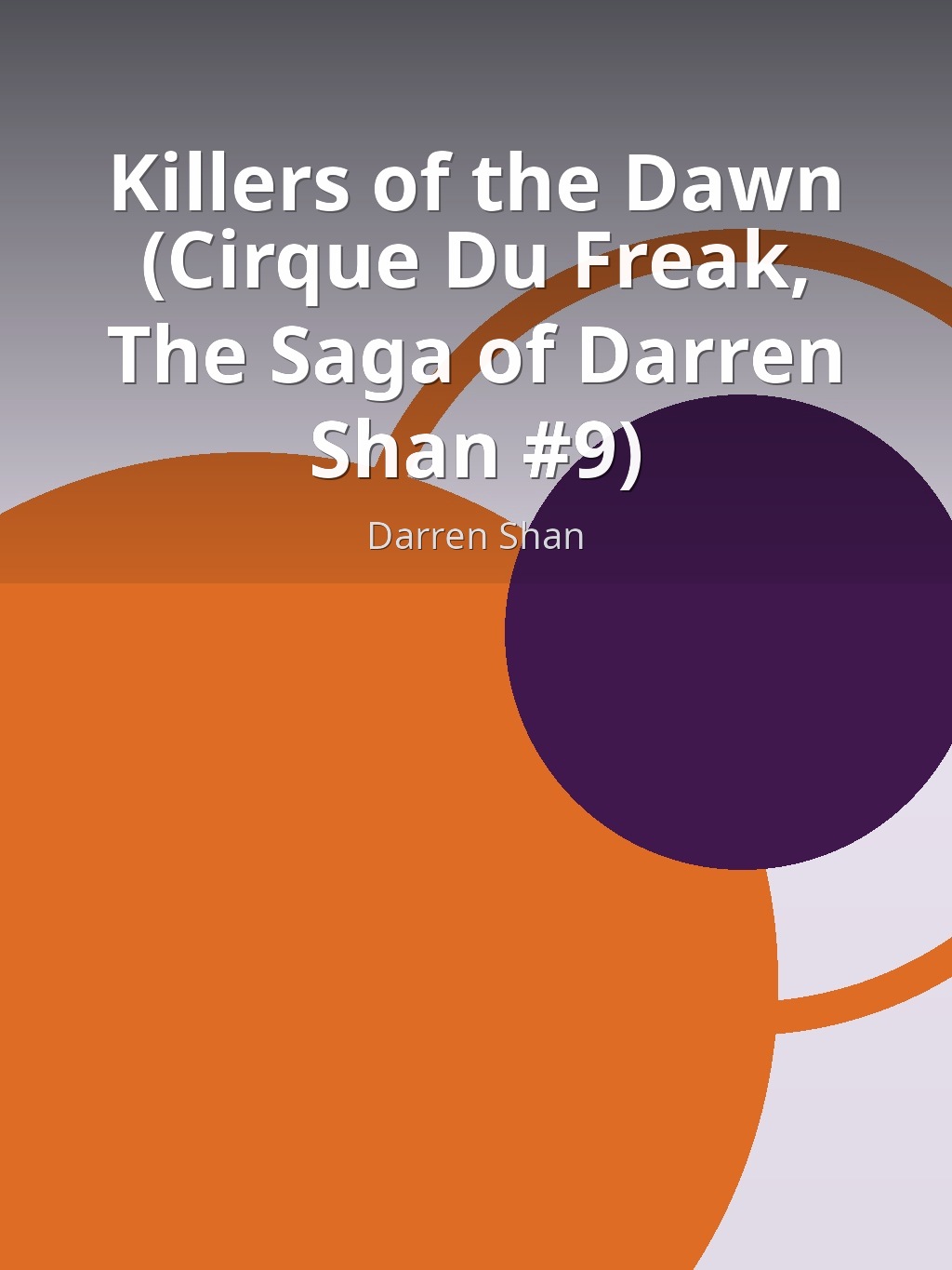 Killers of the Dawn (Cirque Du Freak, The Saga of Darren Shan #9) by Darren Shan book cover
