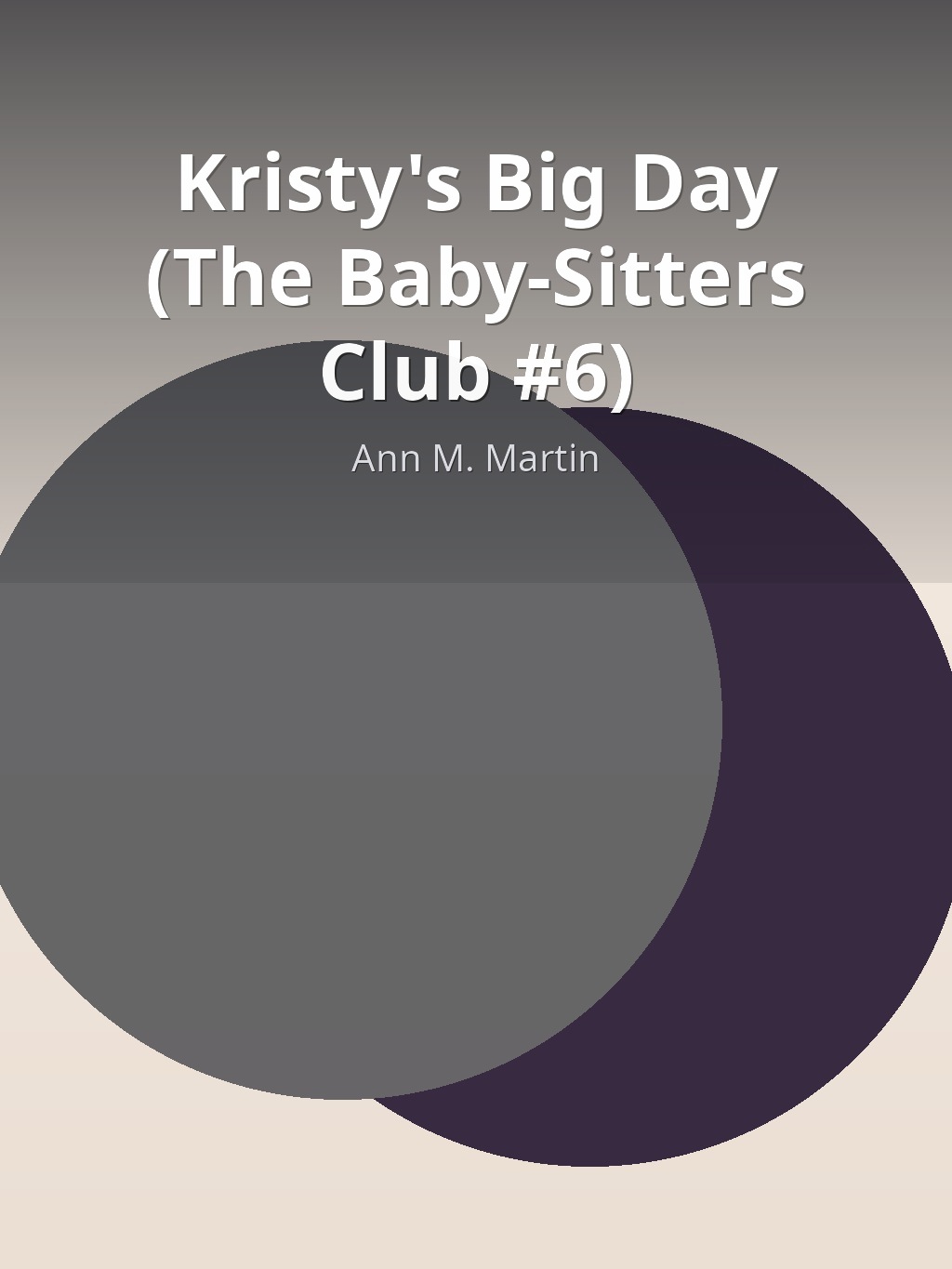 Kristy's Big Day (The Baby-Sitters Club #6) by Ann M. Martin book cover