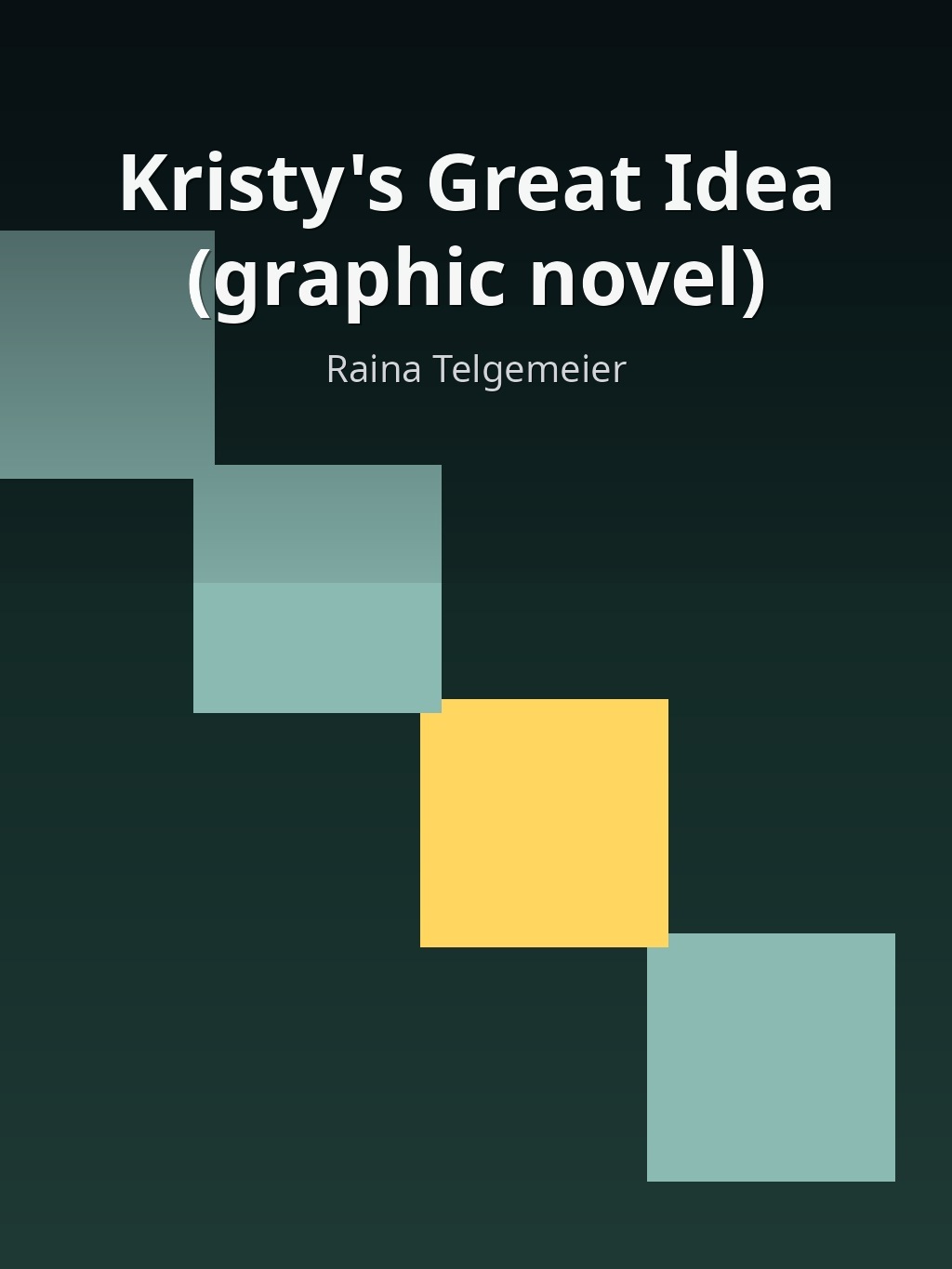 Kristy's Great Idea (graphic novel) by Raina Telgemeier book cover