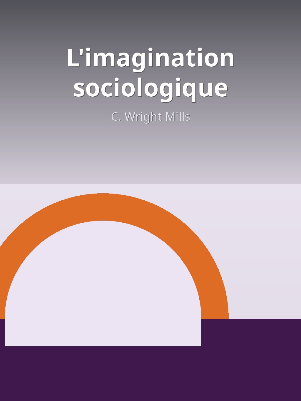 L'imagination sociologique by C. Wright Mills book cover