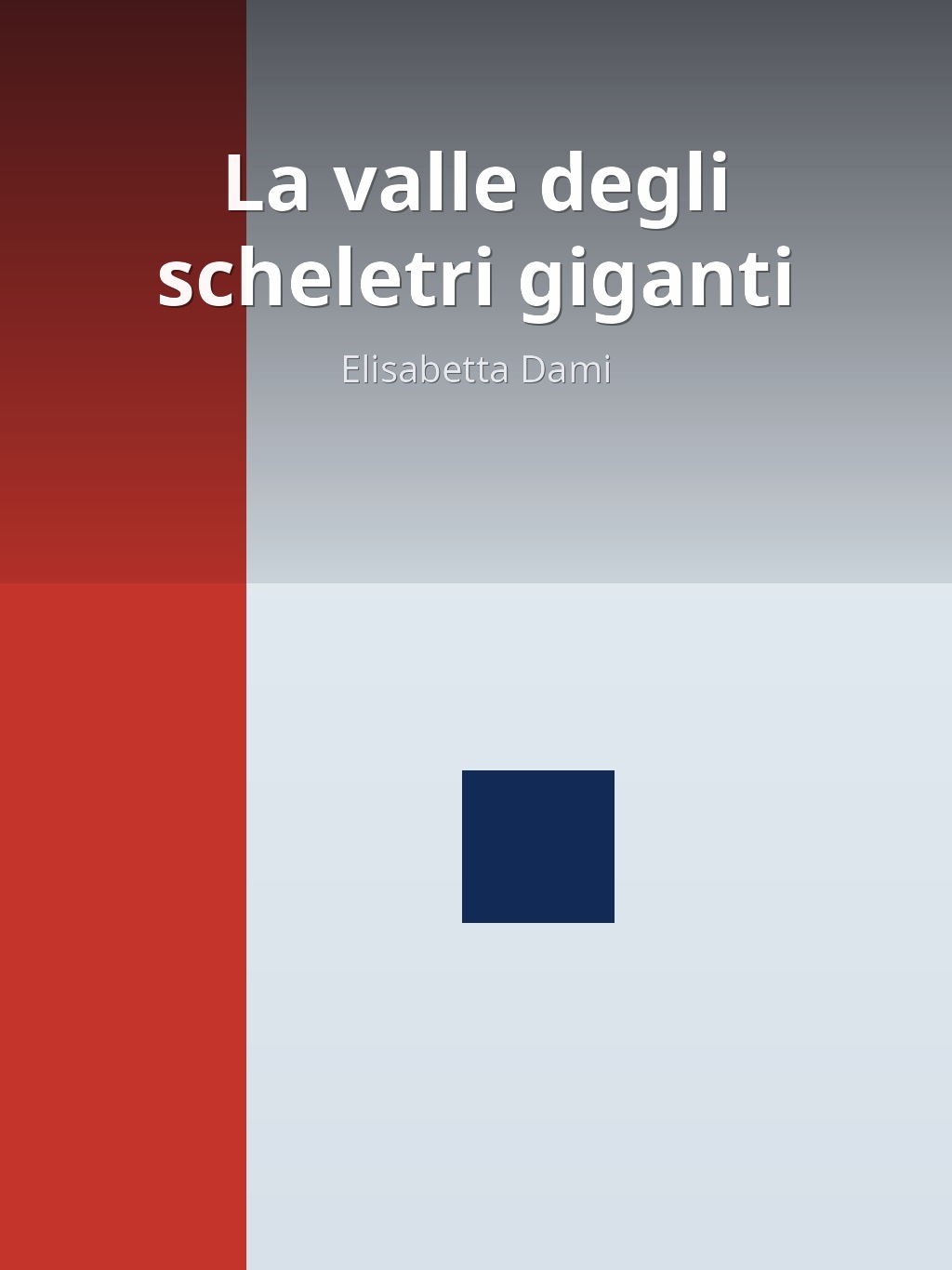 La valle degli scheletri giganti by Elisabetta Dami book cover