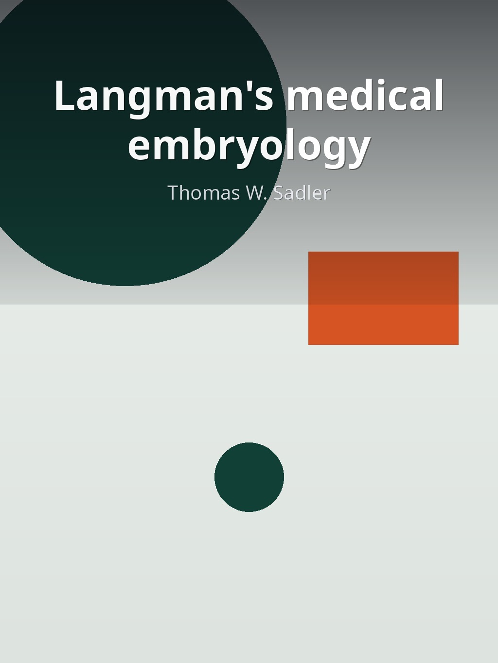 Langman's medical embryology by Thomas W. Sadler book cover