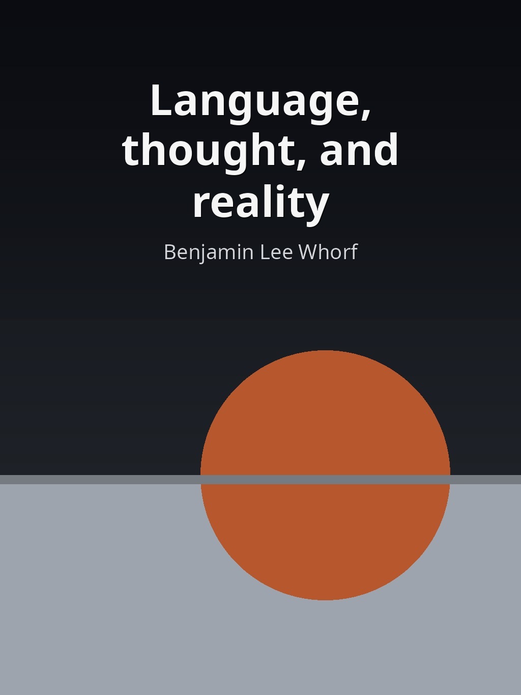 Language, thought, and reality by Benjamin Lee Whorf book cover