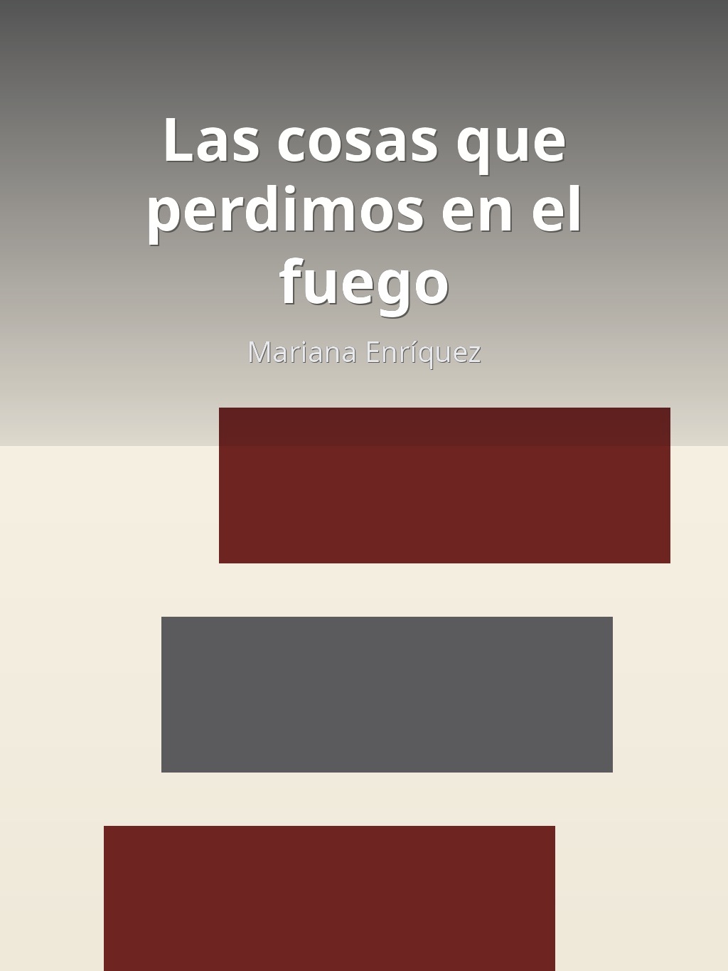Las cosas que perdimos en el fuego by Mariana Enríquez book cover