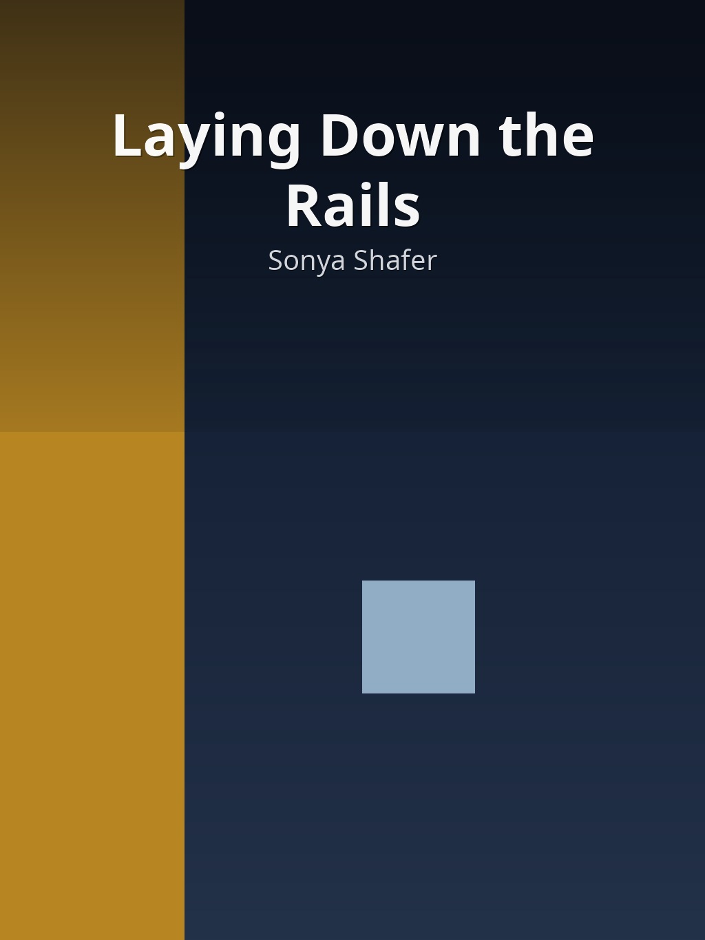 Laying Down the Rails by Sonya Shafer book cover