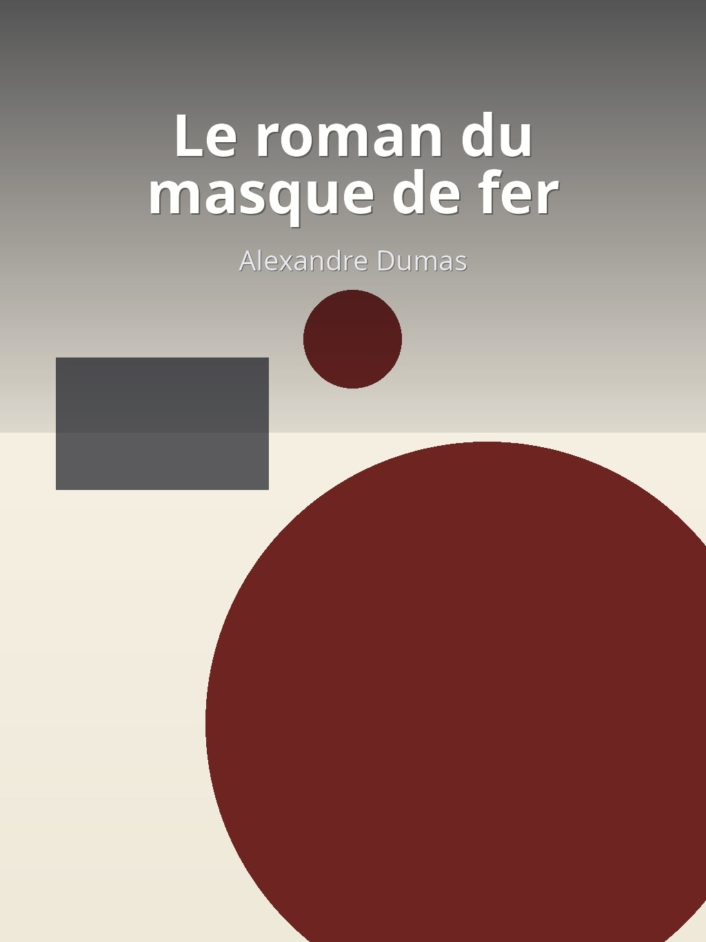 Le roman du masque de fer by Alexandre Dumas book cover