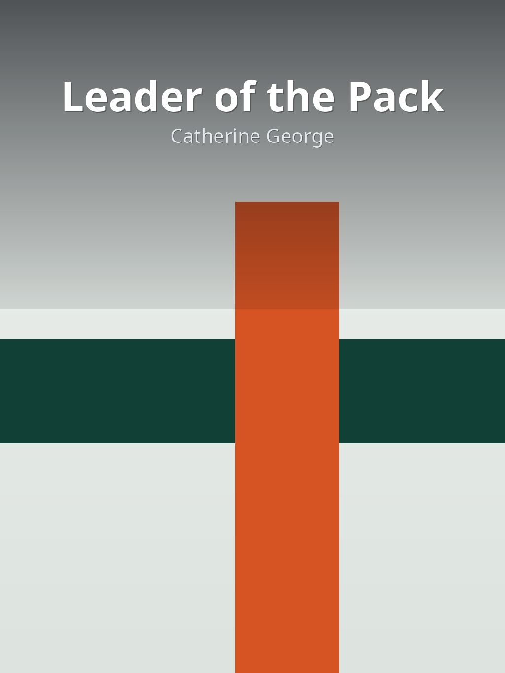 Leader of the Pack by Catherine George book cover