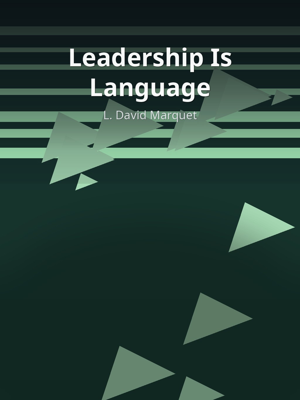 Leadership Is Language by L. David Marquet book cover