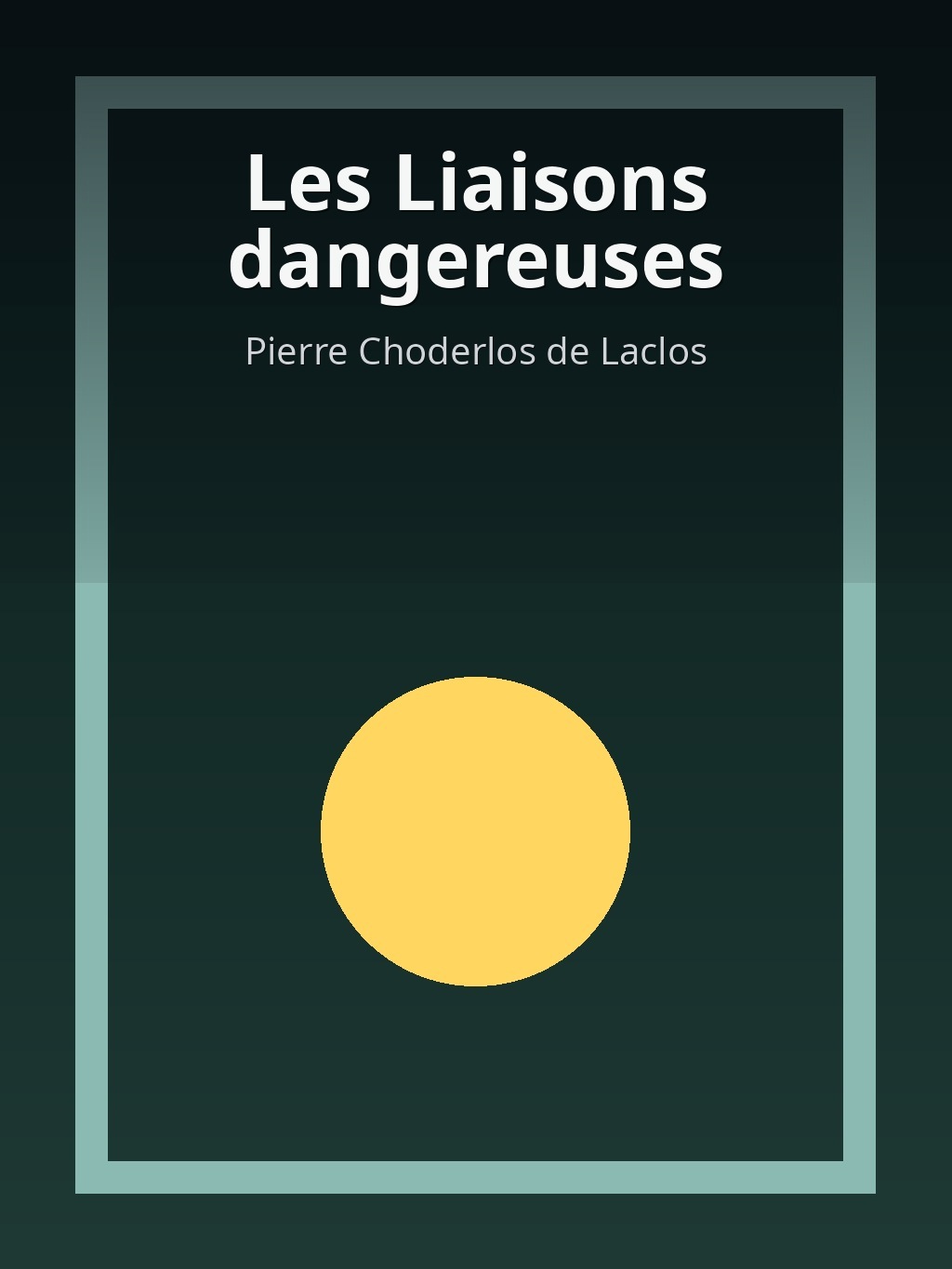 Les Liaisons dangereuses by Pierre Choderlos de Laclos book cover