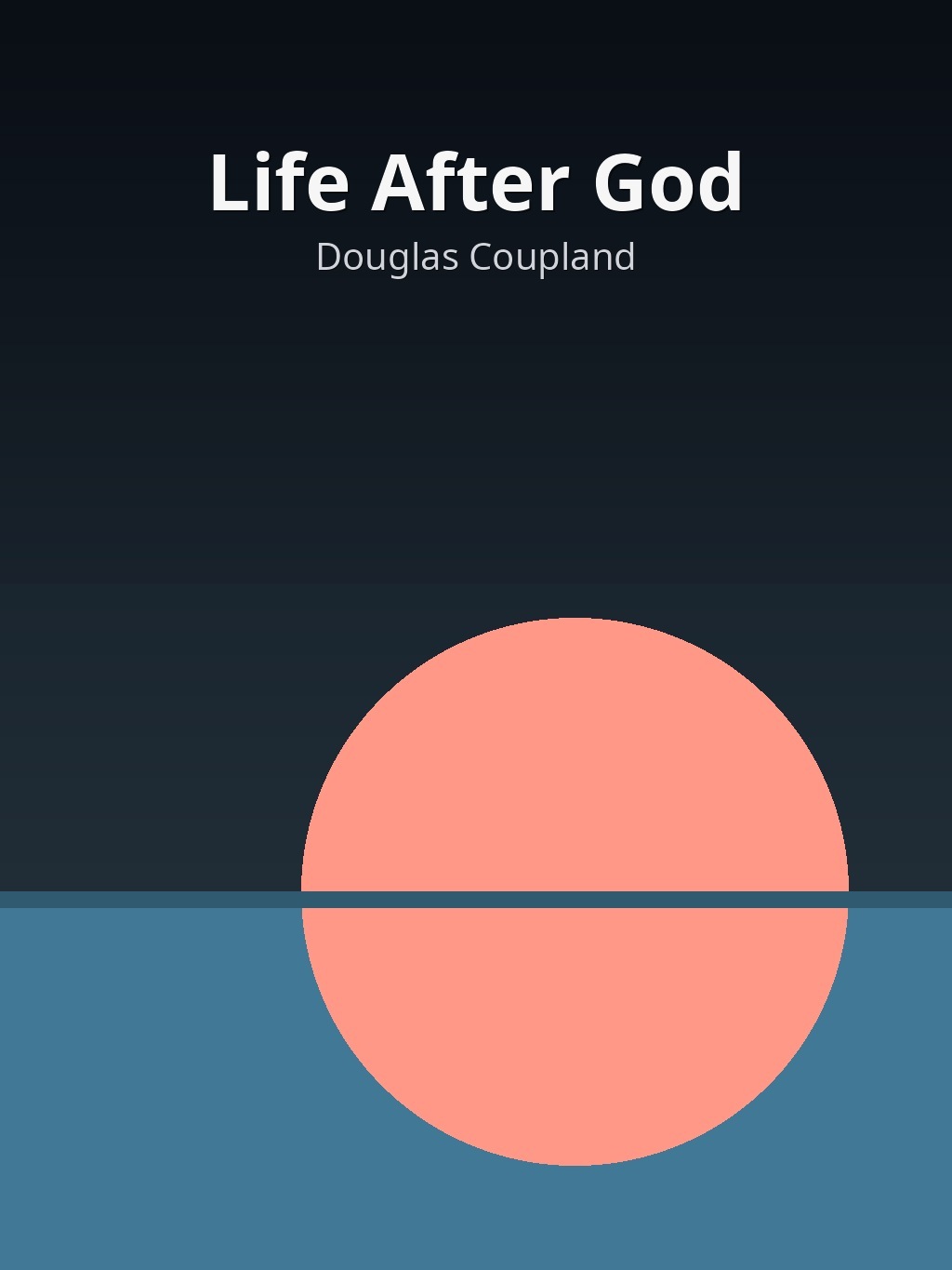 Life After God by Douglas Coupland book cover