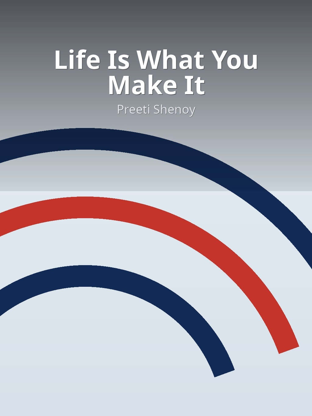 Life Is What You Make It by Preeti Shenoy book cover