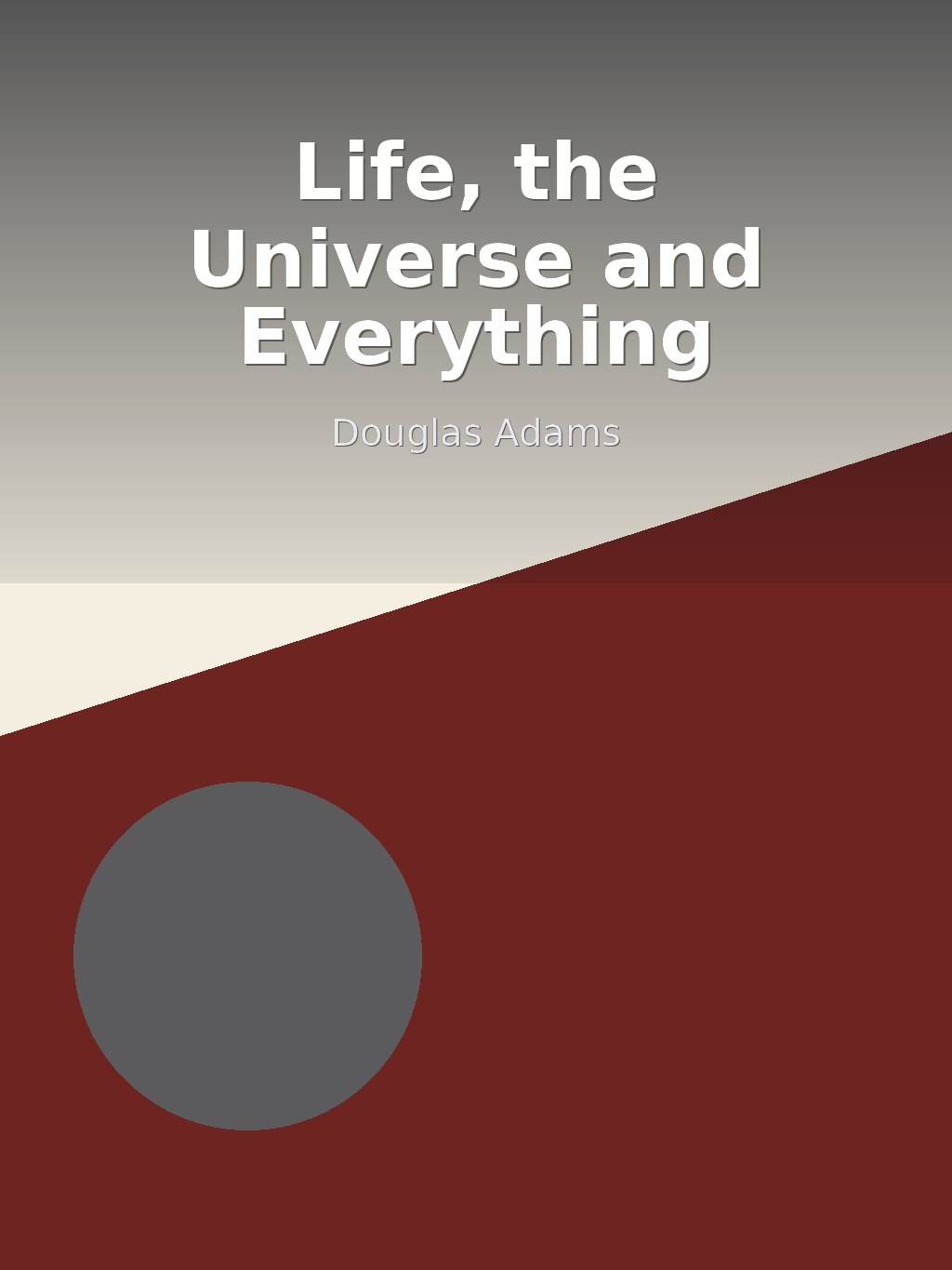 Life, the Universe and Everything by Douglas Adams book cover