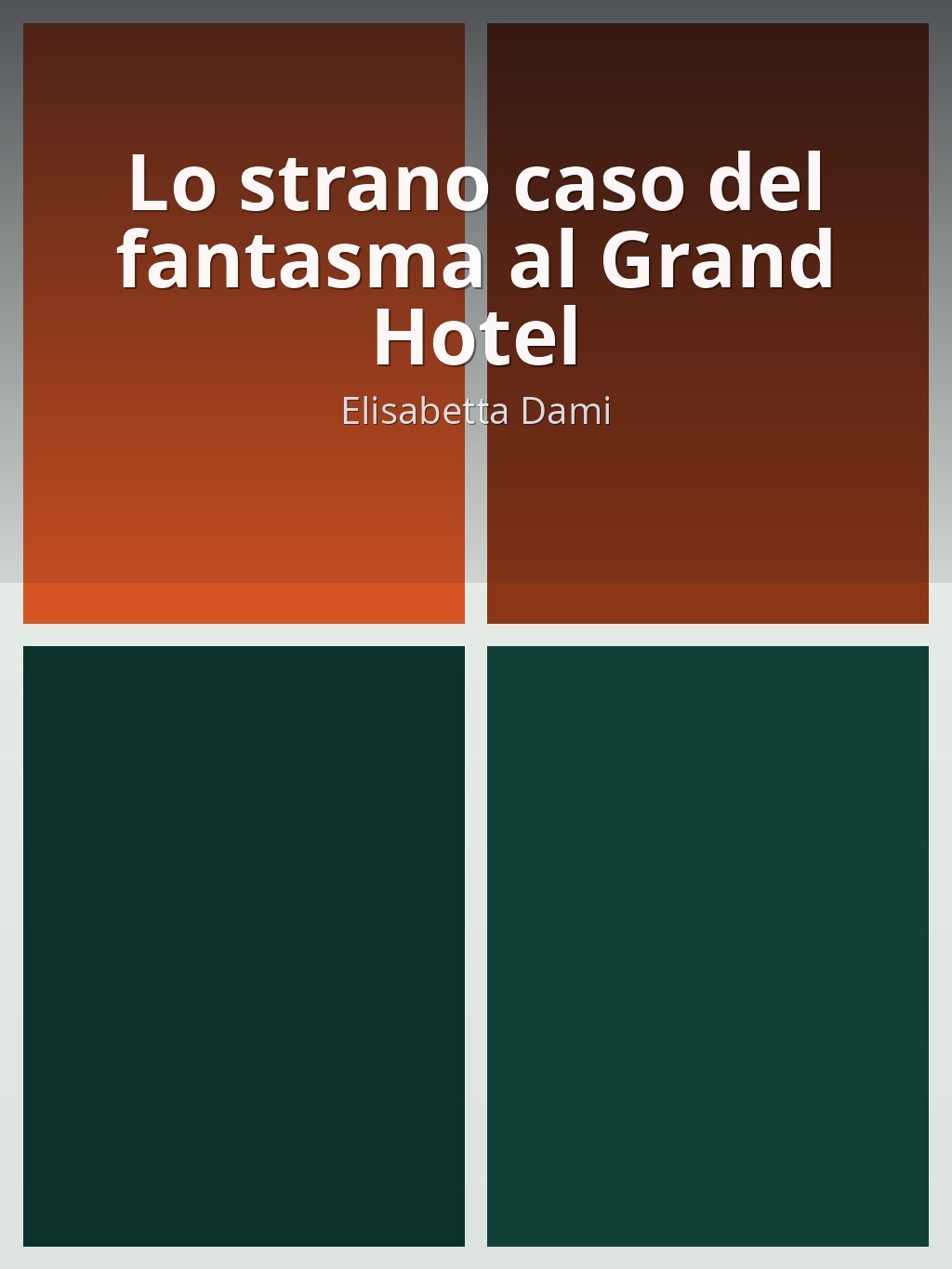 Lo strano caso del fantasma al Grand Hotel by Elisabetta Dami book cover
