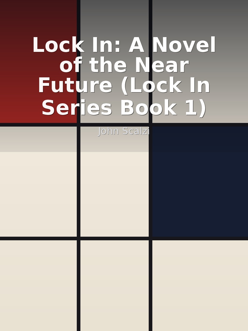Lock In: A Novel of the Near Future (Lock In Series Book 1) by John Scalzi book cover