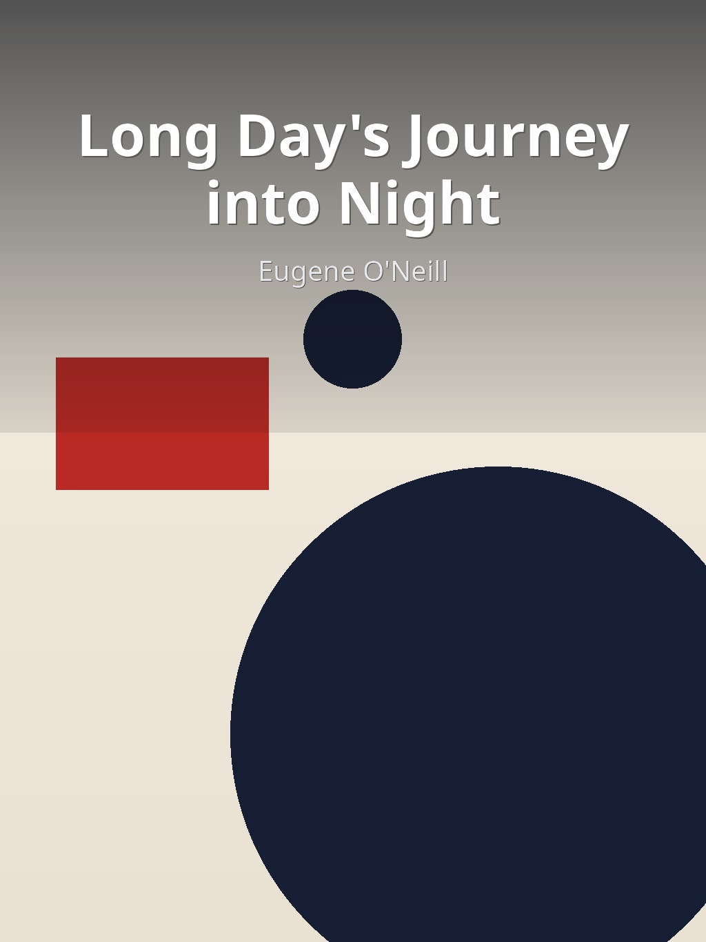 Long Day's Journey into Night by Eugene O'Neill book cover