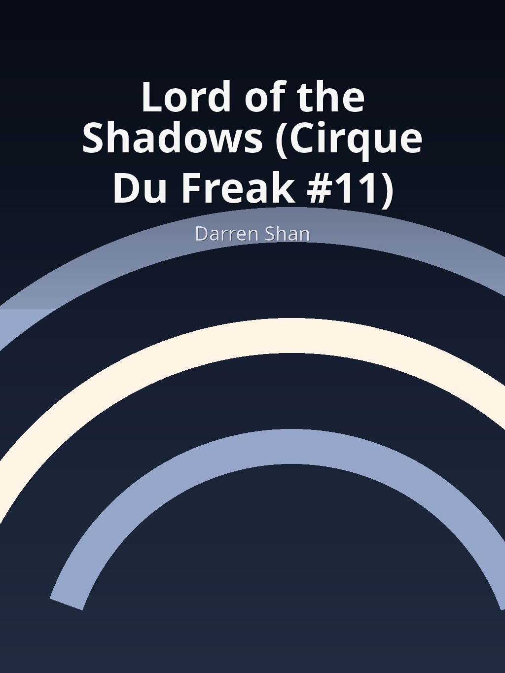 Lord of the Shadows (Cirque Du Freak #11) by Darren Shan book cover