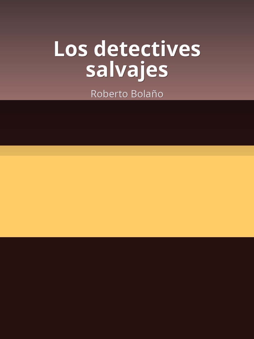 Los detectives salvajes by Roberto Bolaño book cover